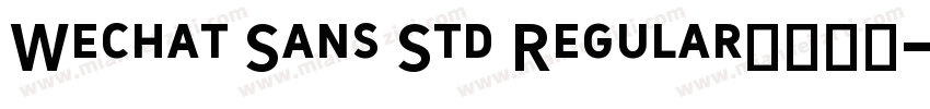 Wechat Sans Std Regular字体下载字体转换